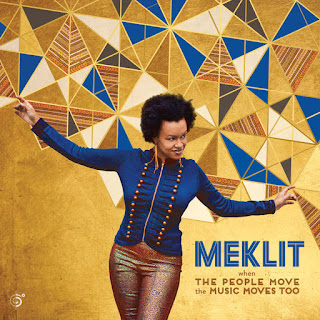 Meklit - When The People Move The Music Moves Too