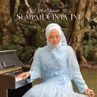Muna Shahirah - Sumpah Cinta Ini MP3