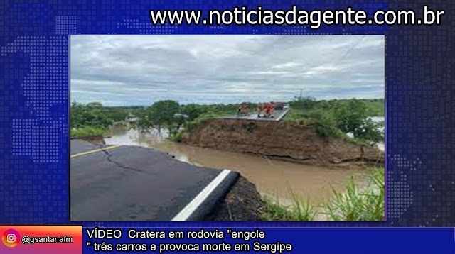 Cratera em rodovia "engole" três carros e provoca morte em Sergipe