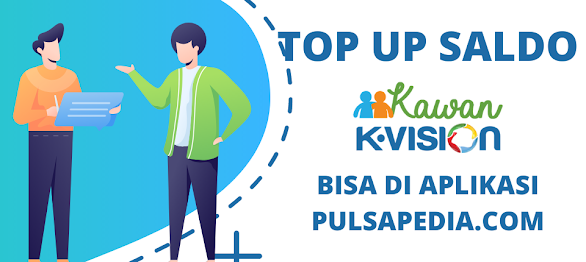 Cara Top Up Saldo Kawan K-Vision Online