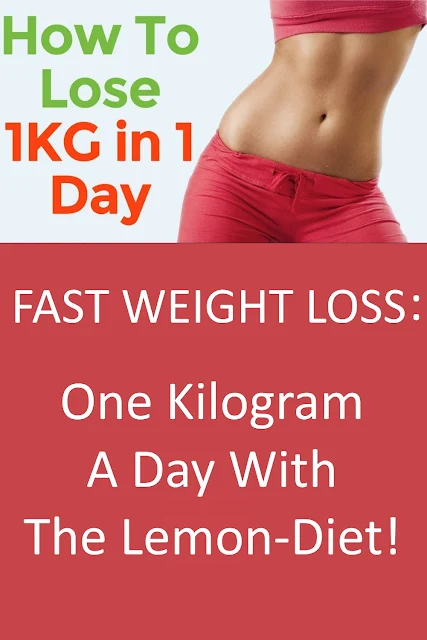 Fast Weight Loss: One Kilogram A Day With The Lemon-Diet!