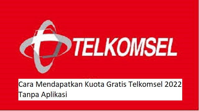 Cara Mendapatkan Kuota Gratis Telkomsel  Cara Mendapatkan Kuota Gratis Telkomsel Terbaru Tanpa Aplikasi