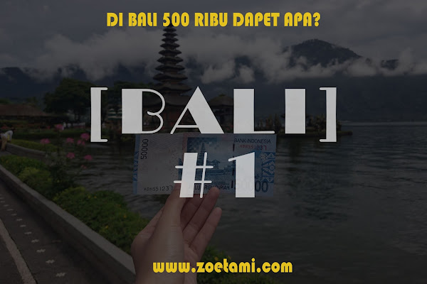 Keliling Bali Dengan Modal 500 Ribu