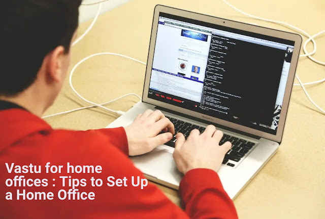 http://www.vastubhavan.net/2022/08/Vastu for home office.html