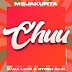AUDIO | Meja Kunta Ft Ntosh Gazi & Baba Levo - Chuu | Download