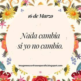 Frase y Pensamiento del Día 16 de Marzo 2019