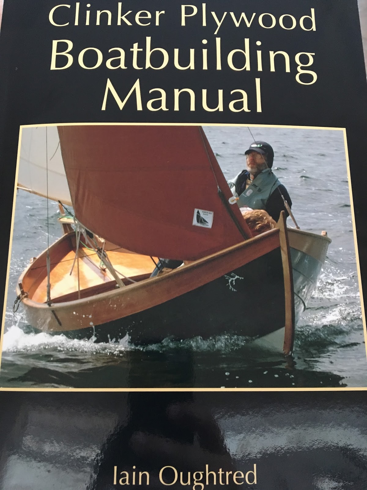 Small Boat Restoration: Clinker Plywood Boatbuilding Manual Oughtred 2004