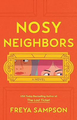 book cover of women's fiction novel Nosy Neighbors by Freya Sampson