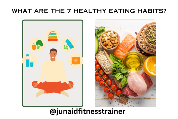 What are the 7 healthy eating habits? 