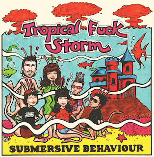 Tropical Fuck Storm Submersive Behaviour