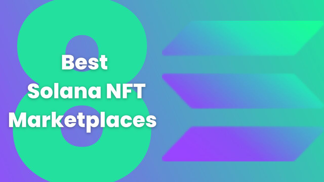 Best Solana NFT Marketplaces