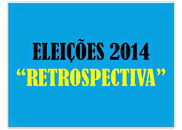 A imagem diz: eleições 2014 retrospectiva.