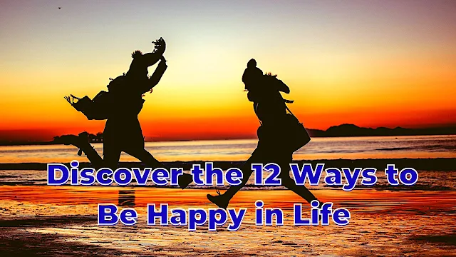 12_ways_to_be_happy_in_life