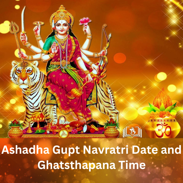 Gupt navratri ghatsthapana date and time