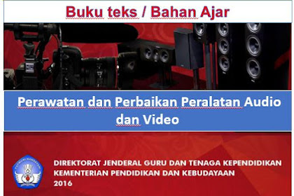 Buku Perawatan dan Perbaikan Peralatan Audio dan Video 