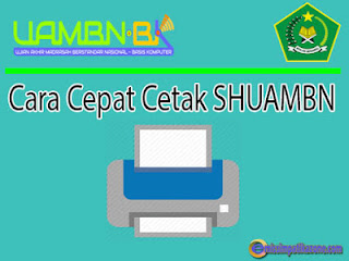 Langkah Praktis Cetak SHUAMBN Online Kemenag Tahun  √ Langkah-Langkah Praktis Cetak SHUAMBN Online Kemenag Tahun 2019 