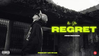 Regret Lyrics - MC Stan