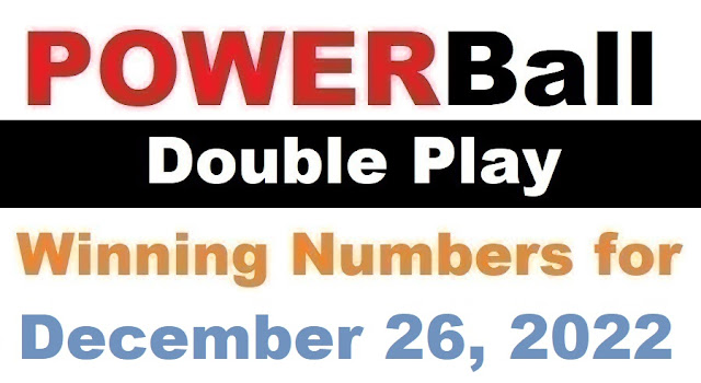 PowerBall Double Play Winning Numbers for December 26, 2022
