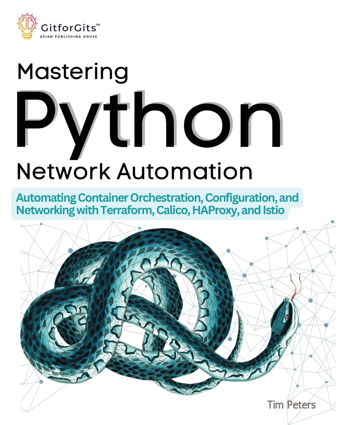 Mastering Python Network Automation: Automating Container Orchestration ...