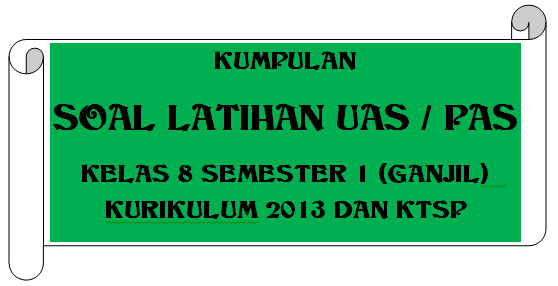 Soal Jawaban Mapel Umum Mgmp Pais Smp Jakbar Contoh Soal Pas Kelas 8 Semester 1 Bahasa Indonesia Kurikulum 2013