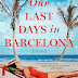 Blog Blitz + Review: Our Last Days in Barcelona by Chanel Cleeton