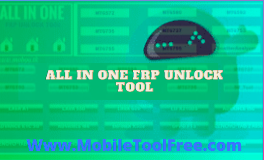 Download all in one FRP Unlock Tool (2021) Latest Version