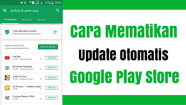 Cara Mematikan dan Menghentikan Update Otomatis di Play Store