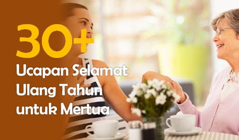 30+ Ucapan Selamat Ulang Tahun untuk Mertua dan Ide 