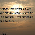 DON'T BE SOMEONE WHO TAKES ADVANTAGE OF ANYONE INSTEAD LEARN TO BE HELPFUL TO OTHERS WHO REALLY NEED IT.