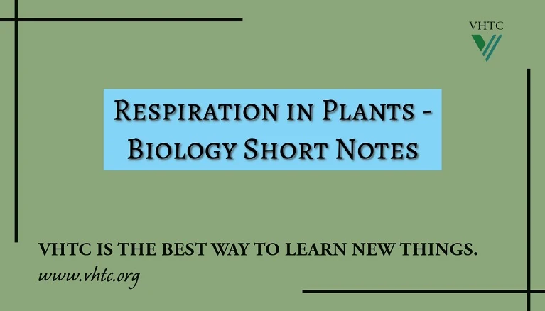 Respiration in Plants - Biology Short Notes 📚