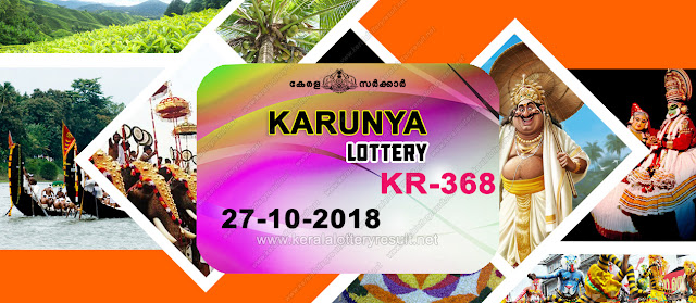 KeralaLotteryResult.net, kerala lottery kl result, yesterday lottery results, lotteries results, keralalotteries, kerala lottery, keralalotteryresult, kerala lottery result, kerala lottery result live, kerala lottery today, kerala lottery result today, kerala lottery results today, today kerala lottery result, karunya lottery results, kerala lottery result today karunya, karunya lottery result, kerala lottery result karunya today, kerala lottery karunya today result, karunya kerala lottery result, live karunya lottery KR-368, kerala lottery result 27.10.2018 karunya KR 368 27 october 2018 result, 27 10 2018, kerala lottery result 27-10-2018, karunya lottery KR 368 results 27-10-2018, 27/8/2018 kerala lottery today result karunya, 27/10/2018 karunya lottery KR-368, karunya 27.10.2018, 27.10.2018 lottery results, kerala lottery result October 27 2018, kerala lottery results 27th October 2018, 27.10.2018 saturday KR-368 lottery result, 27.10.2018 karunya KR-368 Lottery Result, 27-10-2018 kerala lottery results, 27-10-2018 kerala state lottery result, 27-10-2018 KR-368, Kerala karunya Lottery Result 27/10/2018