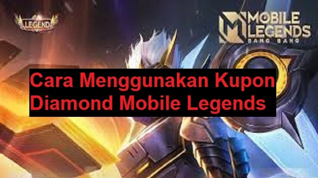 Cara Menggunakan Kupon Diamond Mobile Legends