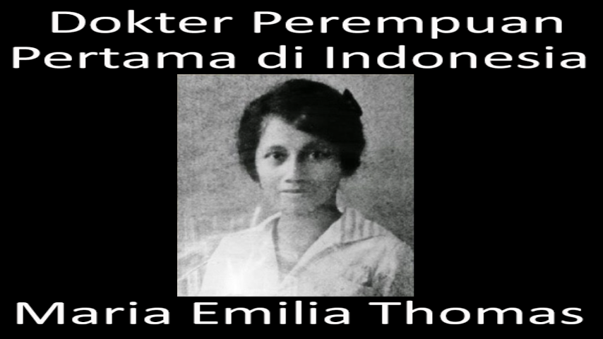 Maria Emilia Thomas: Dokter Perempuan Pertama Di Indonesia