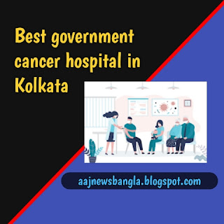 Best government cancer hospital in Kolkata