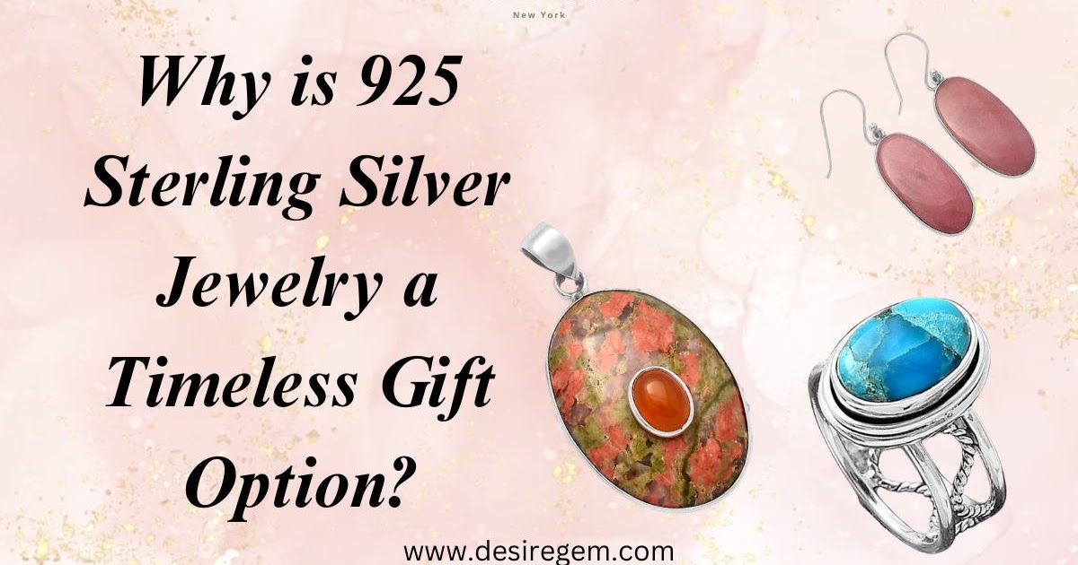 Why is 925 Sterling Silver Jewelry a Timeless Gift Option?