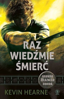 O. Mój. Boże! | Kevin Hearne - Raz wiedźmie śmierć 