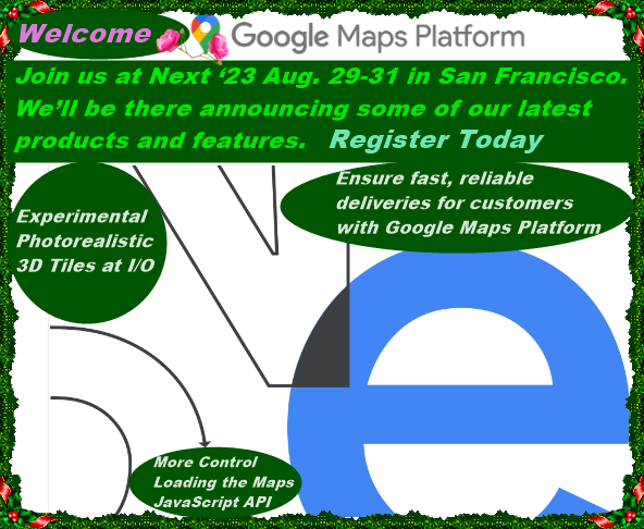 Google Maps Platform [August Newsletter] Join us at Next in San Francisco