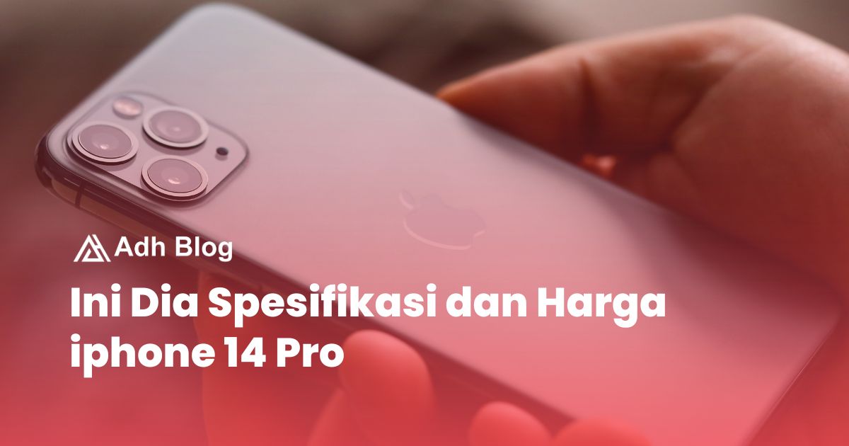 Ini Dia Spesifikasi dan Harga iphone 14 Pro