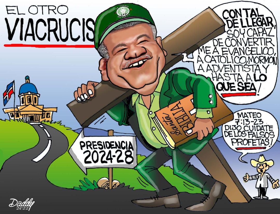 EL OTRO VIACRUCIS; LEONEL CON TAL DE LLEGAR A LA PRESIDENCIA ES CAPAZ DE  CONVERTIRSE AL EVANGELIO: LA CARICATURA DE DADDY ROMERO - Alternativas  Noticiosas