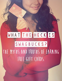 What the Heck is SWAGBUCKS? Myths and Truths of earning FREE gift cards.