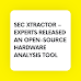 SEC XTRACTOR – EXPERTS RELEASED AN OPEN-SOURCE HARDWARE ANALYSIS TOOL