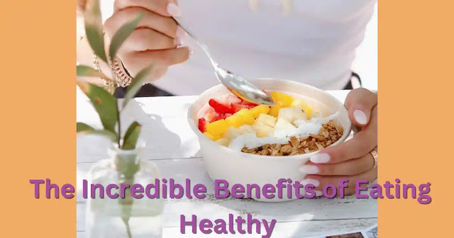 Benefits of Eating Healthy