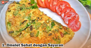 Omelet Sehat dengan Sayuran merupakan salah satu inspirasi menu sahur pertama di bulan Ramadhan yang simple