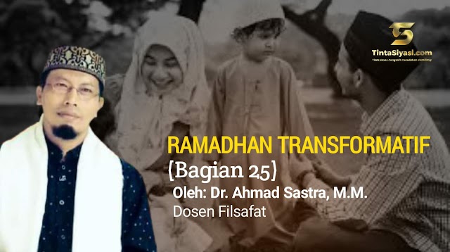 Ramadhan Transformatif (Bagian 25)