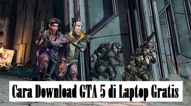 Cara Download GTA 5 di Laptop Gratis