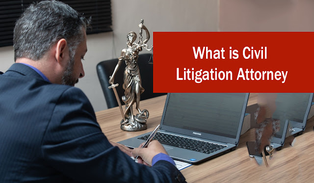 The Role of a Civil Litigation Attorney in Resolving Legal Disputes