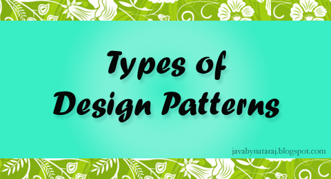 Different Types of design patterns_JavabynataraJ