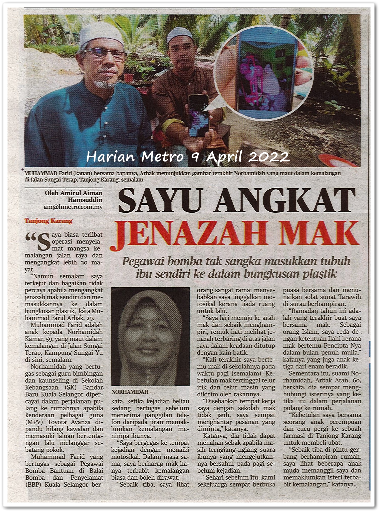 Sayu angkat jenazah mak ; Pegawai bomba tak sangka masukkan tubuh ibu sendiri ke dalam bungkusan plastik - Keratan akhbar Harian Metro 9 April 2022