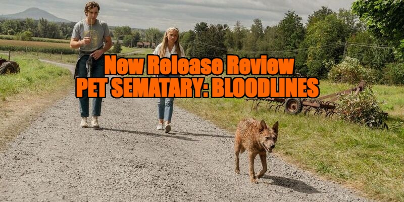 Pet Sematary: Bloodlines review
