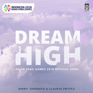 MP3 download Sheryl Sheinafia & Claudya Fritska - Dream High ( Asian Para Games 2018 Official Song ) - Single iTunes plus aac m4a mp3